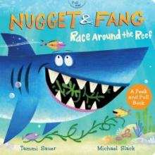 Cover image of Nugget and Fang: --Race Around the Reef --A Peek-and-Pull Book