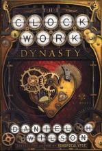 Cover image of The clockwork dynasty