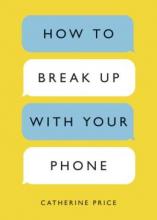 Cover image of How to break up with your phone