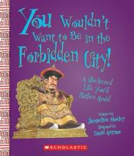 Cover image of You wouldn't want to be in the Forbidden City!