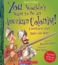 Cover image of You wouldn't want to be an American colonist!