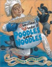 Cover image of Sometimes I wonder if poodles like noodles