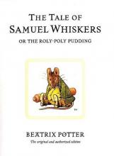 Cover image of The tale of Samuel Whiskers, or, The roly-poly pudding