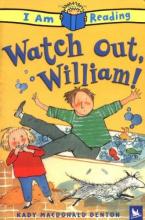 Cover image of Watch out, William