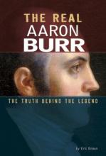 Cover image of The real Aaron Burr