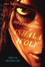 Cover image of The interrogation of Ashala Wolf