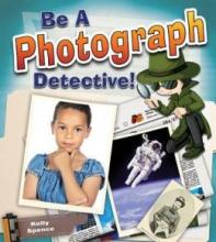 Cover image of Be a photograph detective