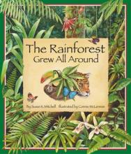 Cover image of The rainforest grew all around