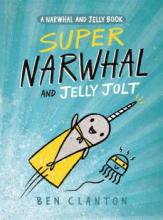 Cover image of Super Narwhal and Jelly Jolt