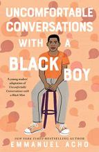 Cover image of Uncomfortable conversations with a Black boy