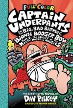 Cover image of Captain Underpants and the big, bad battle of the Bionic Booger Boy, part 1