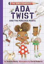 Cover image of Ada Twist and the perilous pants