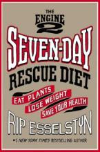 Cover image of The Engine 2 seven-day rescue diet