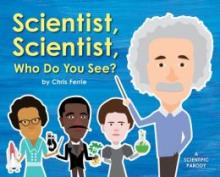 Cover image of Scientist, scientist, who do you see?