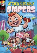 Cover image of Attack of the deadly diapers