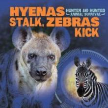 Cover image of Hyenas stalk, zebras kick