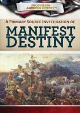 Cover image of A primary source investigation of manifest destiny