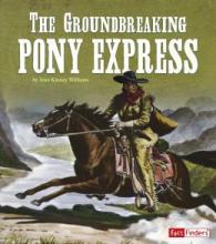 Cover image of The groundbreaking Pony express