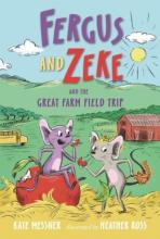 Cover image of Fergus and Zeke and the great farm field trip