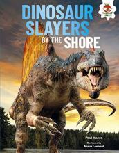 Cover image of Dinosaur slayers by the shore