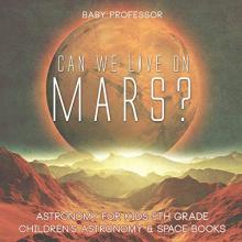 Cover image of Can we live on Mars?