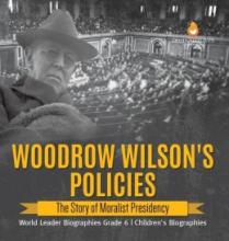 Cover image of Woodrow Wilson's policies