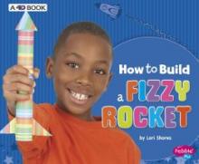 Cover image of How to build a fizzy rocket