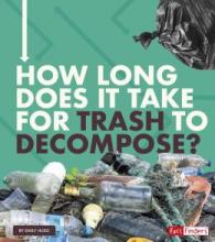 Cover image of How long does it take for trash to decompose?