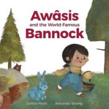 Cover image of Aw?sis and the world-famous bannock