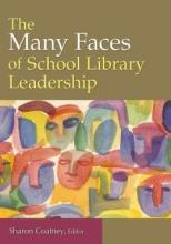 Cover image of The many faces of school library leadership