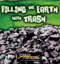 Cover image of Filling the earth with trash