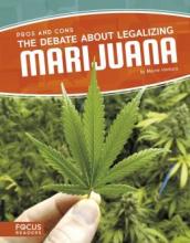 Cover image of The debate about legalizing marijuana