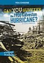 Cover image of Can you survive the 1900 Galveston hurricane?