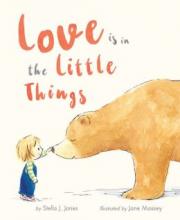 Cover image of Love is in the little things