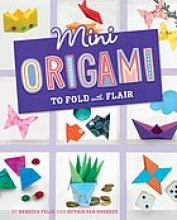 Cover image of Mini origami to fold with flair