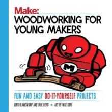 Cover image of Woodworking for young makers : fun and easy do-it-yourself projects