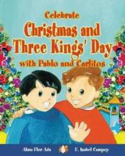 Cover image of Celebrate Christmas and Three Kings Day with Pablo and Carlitos