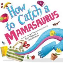 Cover image of How to catch a Mamasaurus