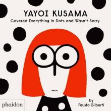 Cover image of Yayoi Kusama covered everything in dots and wasn't sorry