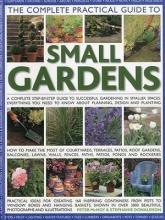 Cover image of The complete practical guide to small gardens