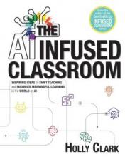 Cover image of The AI infused classroom