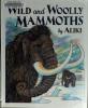 Cover image of Wild and woolly mammoths