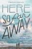 Cover image of Here so far away