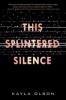 Cover image of This splintered silence