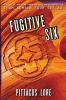 Cover image of Lorien Legacies: The Fugitive six