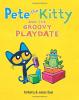 Cover image of Pete the kitty and the groovy playdate