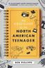 Cover image of The field guide to the North American teenager