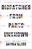 Cover image of Dispatches from parts unknown