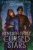 Cover image of Beneath these cursed stars