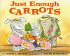 Cover image of Just enough carrots